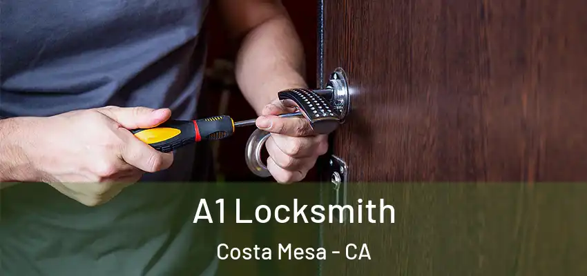  A1 Locksmith Costa Mesa - CA