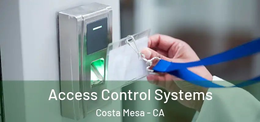  Access Control Systems Costa Mesa - CA