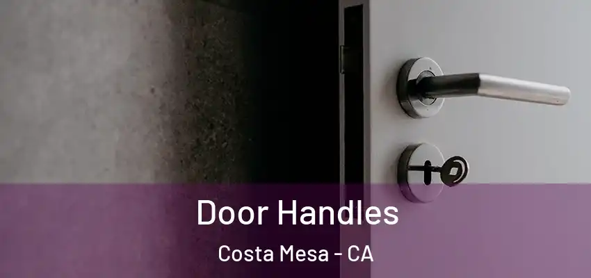  Door Handles Costa Mesa - CA
