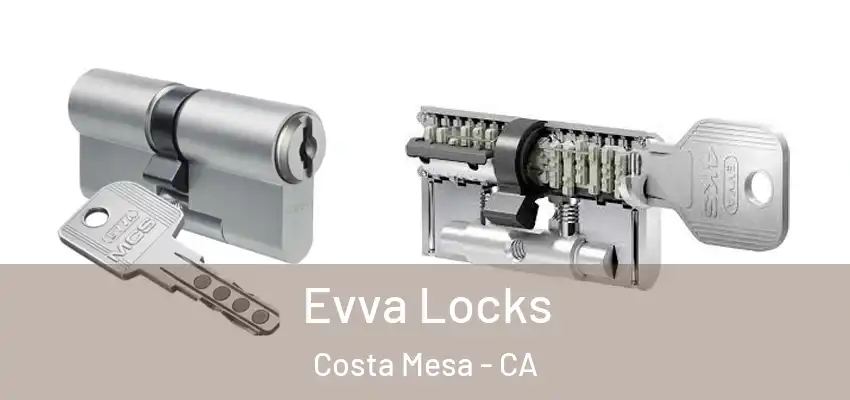  Evva Locks Costa Mesa - CA