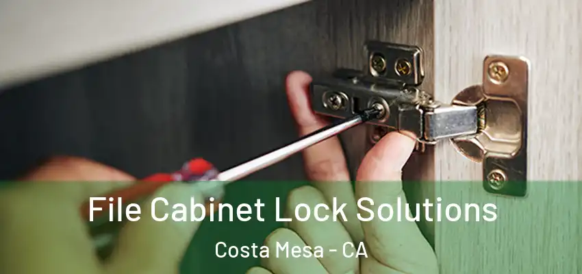  File Cabinet Lock Solutions Costa Mesa - CA