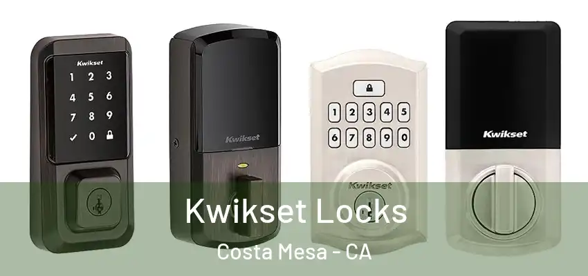  Kwikset Locks Costa Mesa - CA