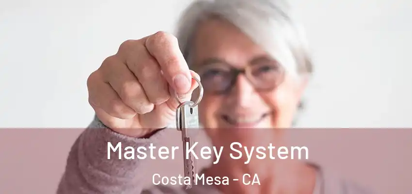  Master Key System Costa Mesa - CA