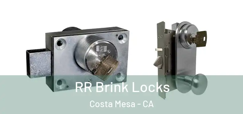  RR Brink Locks Costa Mesa - CA
