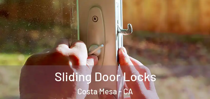  Sliding Door Locks Costa Mesa - CA